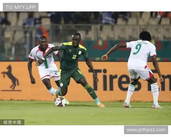 塞内加尔与布基纳法索激战在即谁能在这场对决中笑到最后